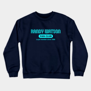 Randy Watson Fan Club Crewneck Sweatshirt